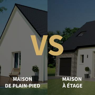  Maison plain-pied vs maison à étage : que choisir ?