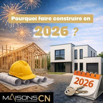 Nouvelle année, nouveau projet : pourquoi faire construire en 2026 ?